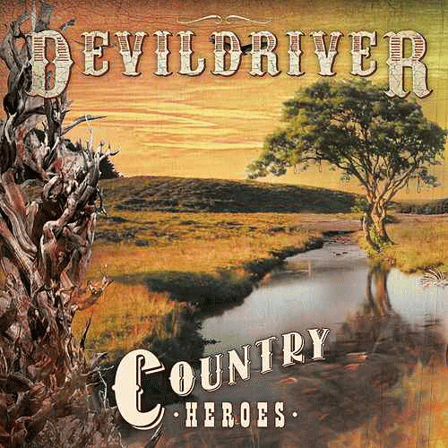 Devildriver : Country Heroes